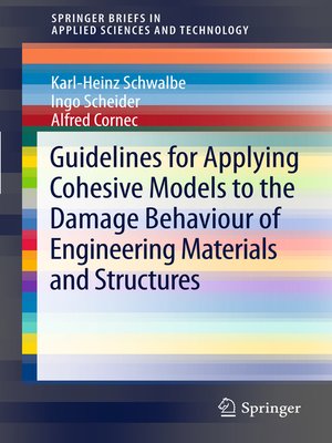 cover image of Guidelines for Applying Cohesive Models to the Damage Behaviour of Engineering Materials and Structures